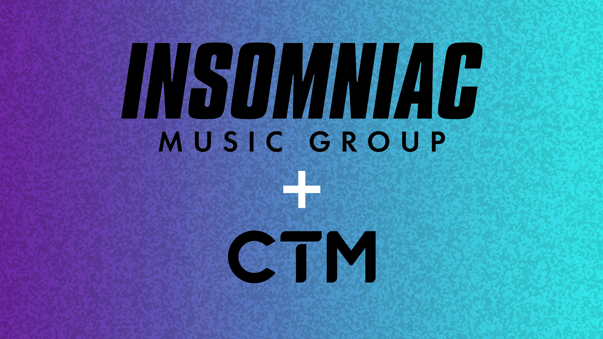 Insomniac + CTM